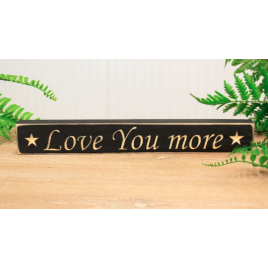 Primitive Country 10097 Love You More  engraved Wood Block