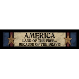 Primitive Wood Block 101LF - America Land of the Free...Because of the Brave! 