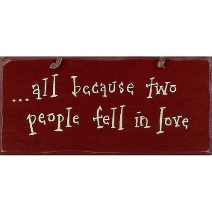 1048CP- All Because 2 People fell in love wood sign 