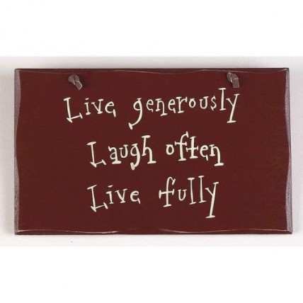 1060CP-Live Generously Laugh Often Live Fully wood sign
