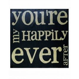 Primitive Wood Box Sign 1211-36117 You're My Happily Ever After