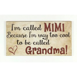 1256 I'm called Mimi because I'm way to cool to be called Grandma! Wood Block