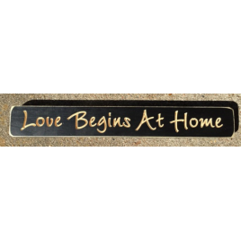 Primitive Wood Engraved Block  12 Love Begins at Home  