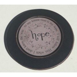 33082H Wood Plate Hope - At my lowest God is my hope. I will follow Him when I don't know the way 