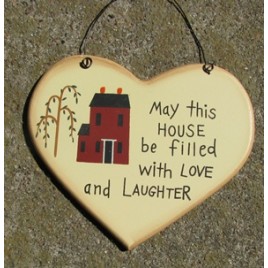 1600A May this house be filled with Love and Laughter wood heart
