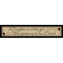 228AB - A Daughter is a little girl...who grows up to be a Friend!  Wood Block 