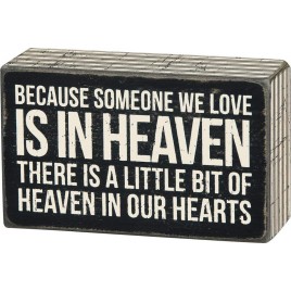 Primitive wood Box Sign 23518 Because Someone We Love is in  Heaven 