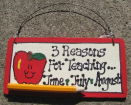 Teacher Gifts 3 Reason For Teaching...June July August