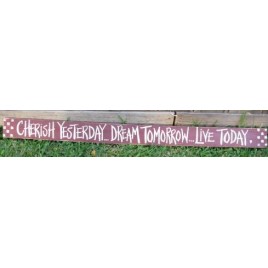 27983CY-Cherish Yesterday...Dream Tomorrow...Live Today wood sign 