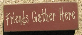 31417FGH- Friends Gather Here wood block