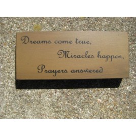 31427DTC-Dreams Come True, Miracles Happen, Prayers answered wood block 