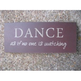 Primitive Wood Block 31434D -Dance as if no one is watching 