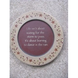 31530C Life isn't about waiting for the storm to pass.  It's about learning to Dance in the Rain.  Wood Plate 