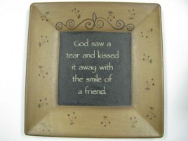 Wood Star Plate 32109F - God saw a tear and kissed it away with the smile of a friend