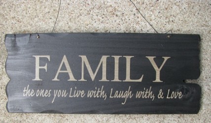 32300FB- Family the ones you live with, laugh with, and love wood sign 