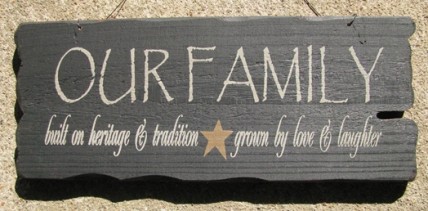 32301FB - Our Family built on heritage and tradition, grown by love and laughter wood sign 