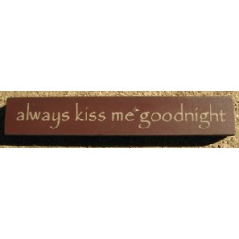  32324AM  Always Kiss Me Goodnight mini wood block