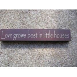 32326LM Love grows best in little houses wood block