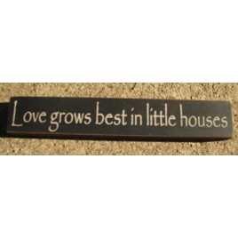 32326LB Love grows best in little houses wood block