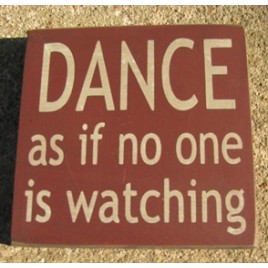  primitive wood block 32343DM-Dance as if no one is watching
