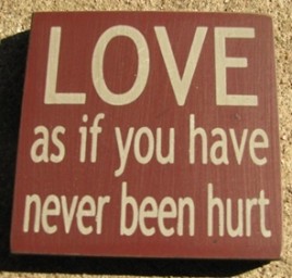 primitive wood block 32343LM-Love as if you have never been hurt