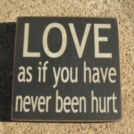 primitive wood block 32343VB-Love as if you have never been hurt