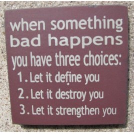 32349WM -When Something Bad Happens wood block