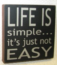Primitive Wood Block 32350LB - Life is Simple...it's just not EASY