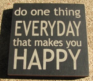  32355EB - Do One Thing Everyday that makes you happy wood block 