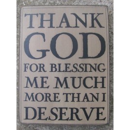  32420W Thank God for blessing me much more than I deserve wood box sign