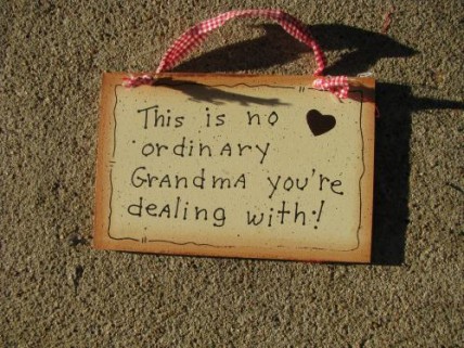 35221- This is No Ordinary Grandma you're dealing with! Wood Sign