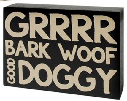 Wood Dog  Box Sign 37148G-Grrr  Dog Doggy Bark Woof  