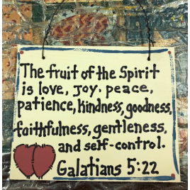 Scripture Sign  4003 Galations 5:22  The Fruit of the Spirit is Love 