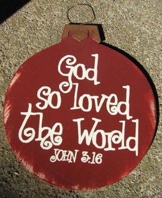  Wood Christmas Ornament 45098U-God So Loved the World John 3:16