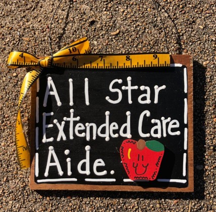Teacher Gift 5555 All Star Extended Care Aide wood sign
