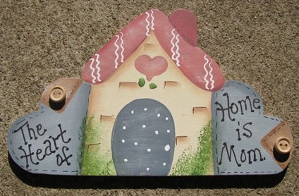  Hand Painted Country Crafts Sign 625M - The heart of Home is Mom