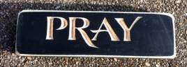 Primitive Country Engraved Wood Block  6418 - Pray  