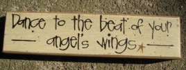  82155D-Dance to the beat  of your Angel's Wings Wood Block 