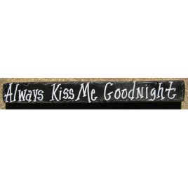 8333AKMG  Always Kiss Me Goodnight wood block 