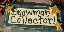 8650 - Green snowman collector wood sign 