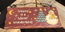 Primitive Snowman Wood Sign 8711W - Walking in a Winter Wonderland!  