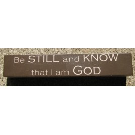 Scripture Wood Block 8W1336KN - Be Still & Know that I am God Wood Block