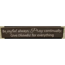 8w1337J-Be joyful always Pray Continually  Give thanks for everything Wood block 