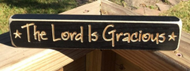Primitive Wood Engraved Block The Lord is Gracious  