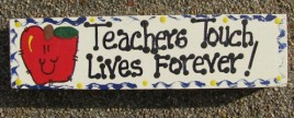 Teacher Gift B5036 Wood Block Teachers Touch Lives Forever