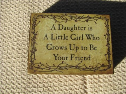 BJ130B - A daughter is little girl who grows up to be your Friend Wood Block