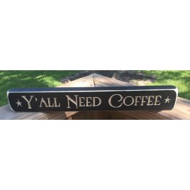G8278 - Y'all Need Coffee