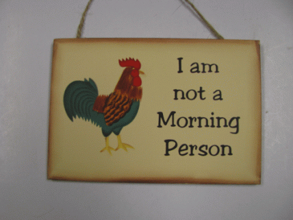 WD201-I'm not a Morning Person Rooster Wood Sign 