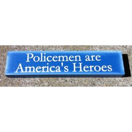 Primitive Country MC30 Policemen are America's Heroes Wood Block