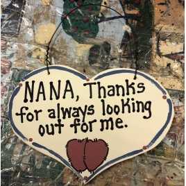 Nana, Thanks for always looking out for me wood heart 